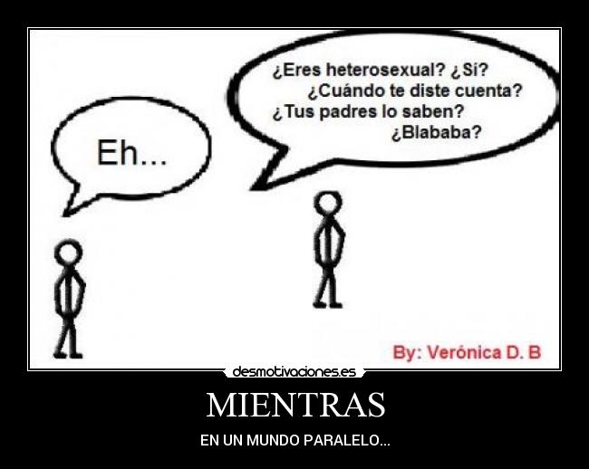 MIENTRAS - EN UN MUNDO PARALELO...