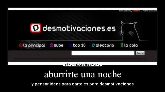 aburrirte una noche - y pensar ideas para carteles para desmotivaciones