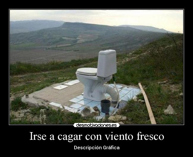 Irse a cagar con viento fresco - 