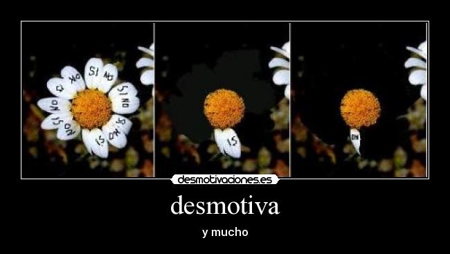 desmotiva - y mucho