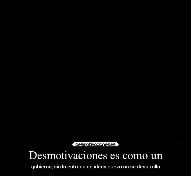 Desmotivaciones es como un -