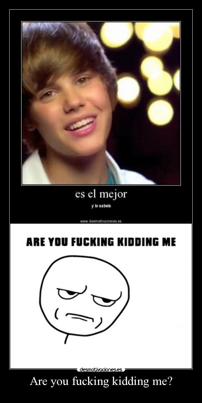 Are you fucking kidding me? -