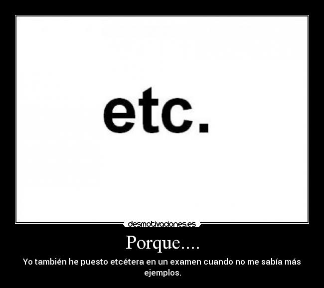 Porque.... -