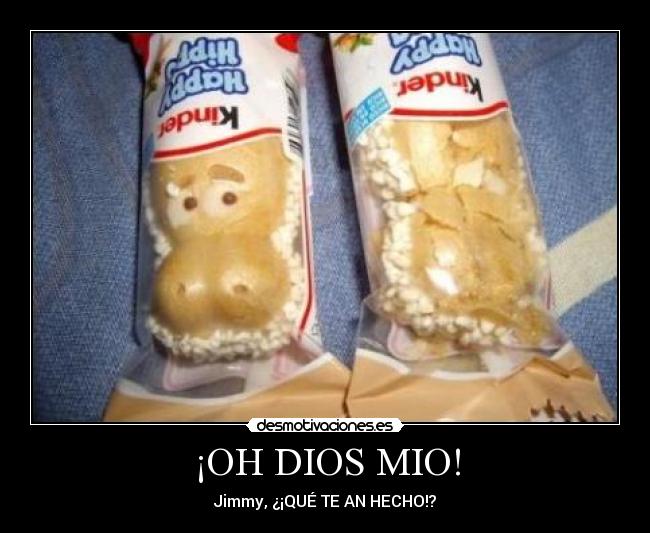 ¡OH DIOS MIO! - 