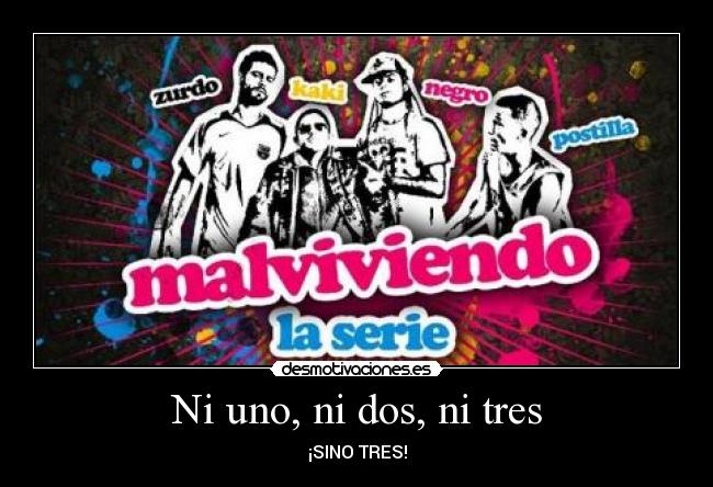 Ni uno, ni dos, ni tres -