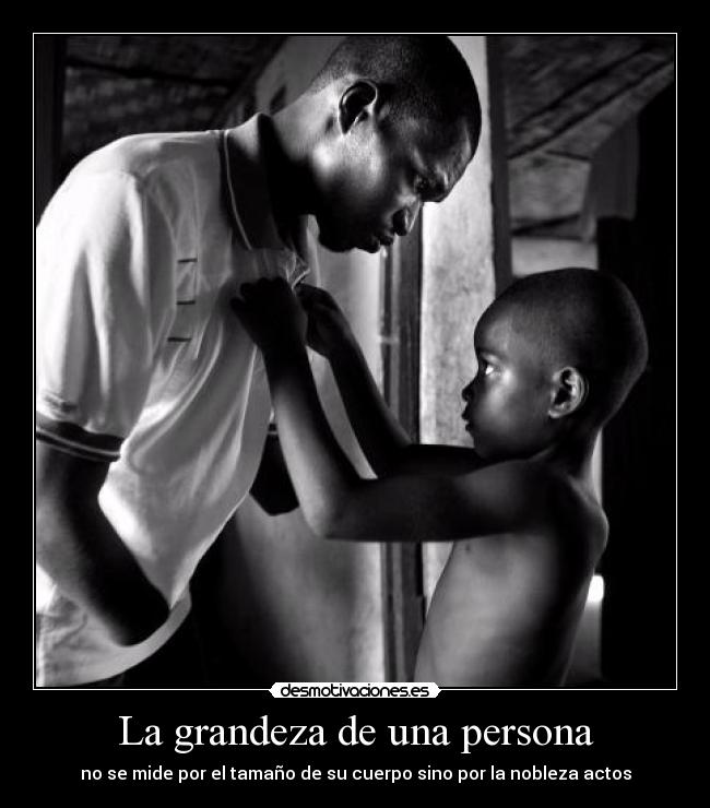 La grandeza de una persona -