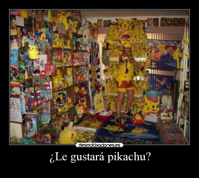 ¿Le gustará pikachu? - 