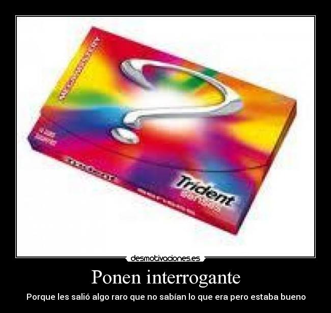 Ponen interrogante -