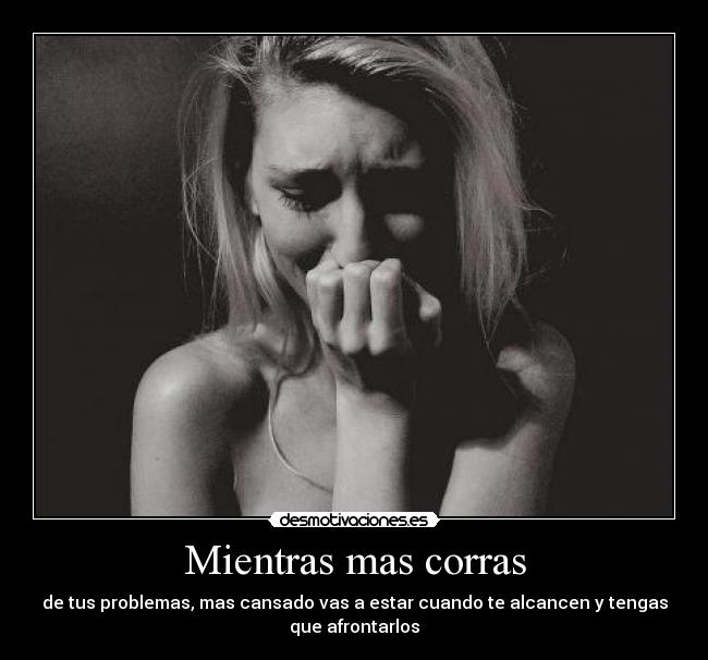 Mientras mas corras -