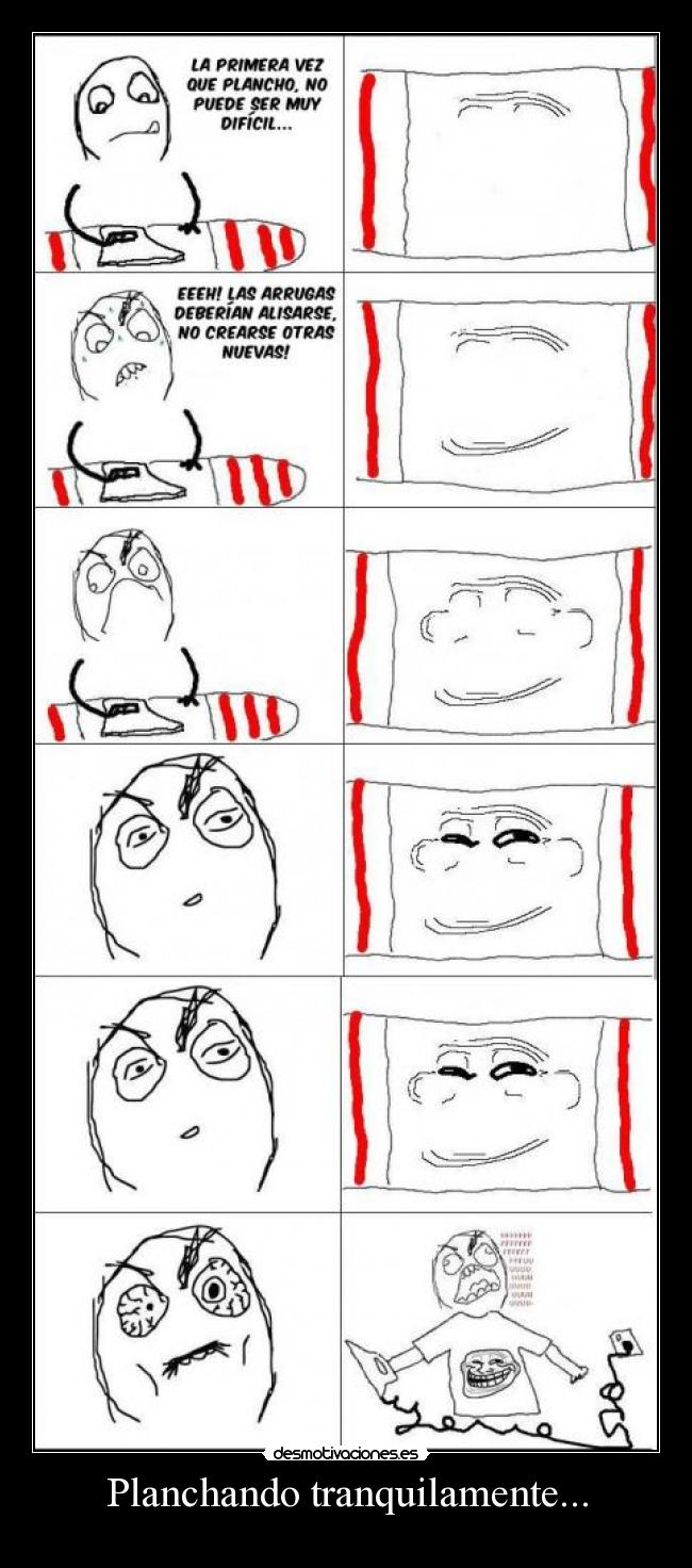 Planchando tranquilamente... -