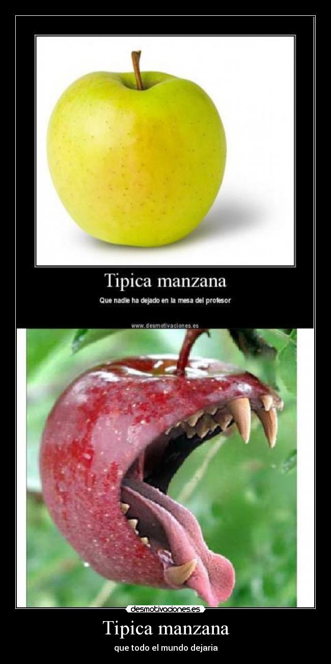 Tipica manzana - que todo el mundo dejaria