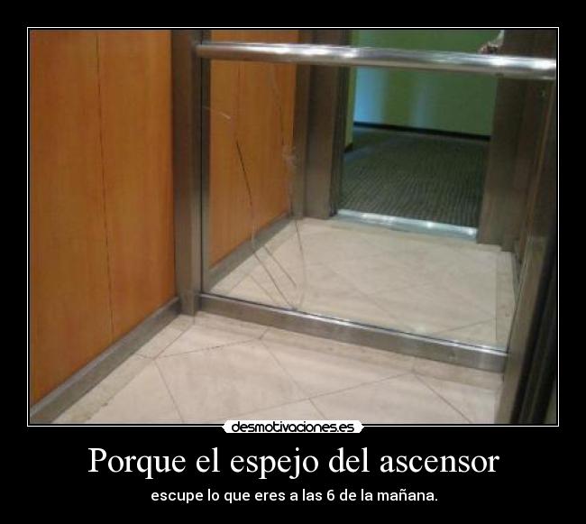 Porque el espejo del ascensor - 