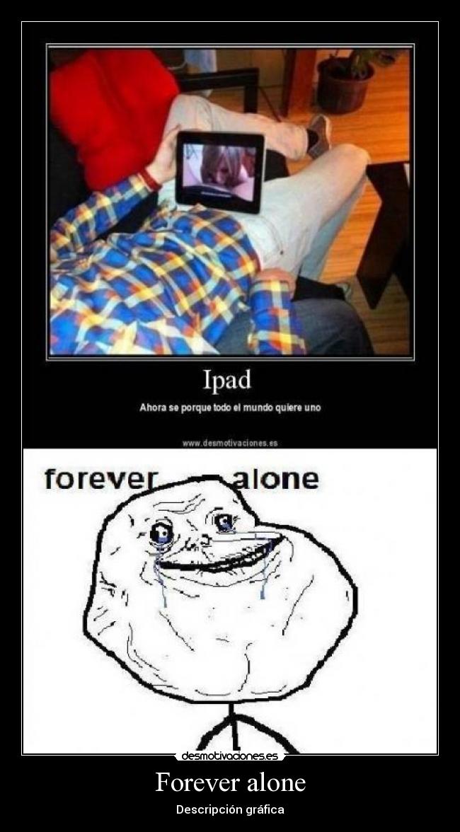 Forever alone - Descripción gráfica