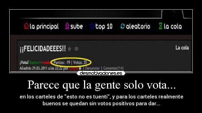 Parece que la gente solo vota... -