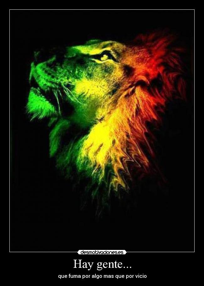 Hay gente... - que fuma por algo mas que por vicio