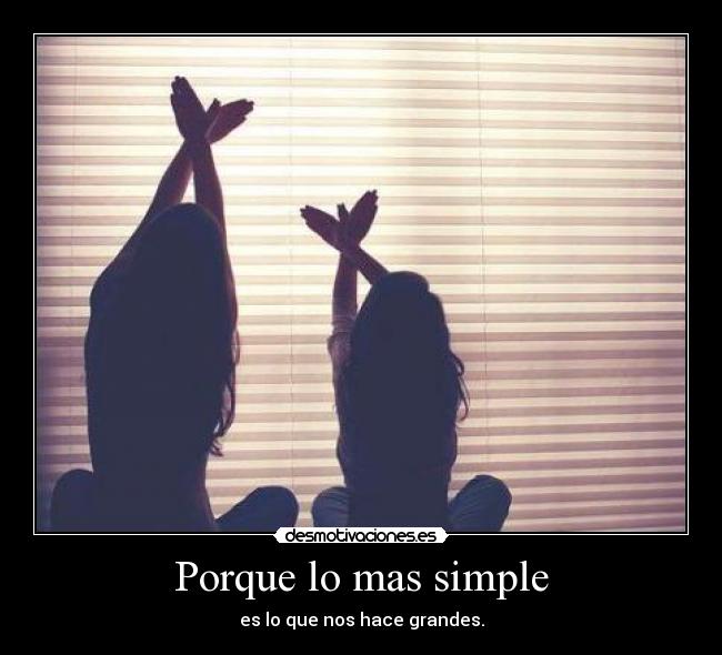 Porque lo mas simple -
