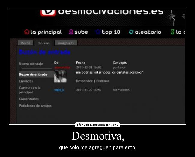 Desmotiva, - que solo me agreguen para esto.