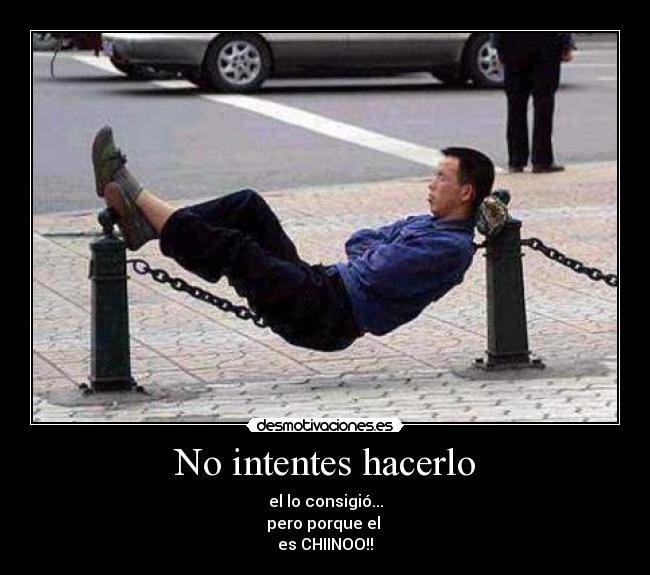 No intentes hacerlo -