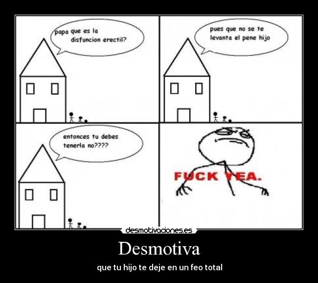 Desmotiva - que tu hijo te deje en un feo total