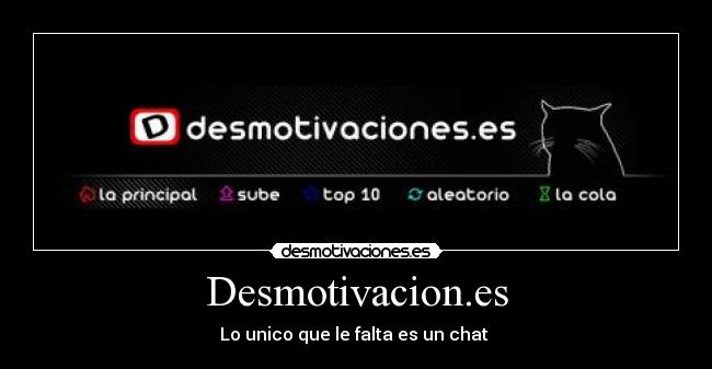 Desmotivacion.es - Lo unico que le falta es un chat