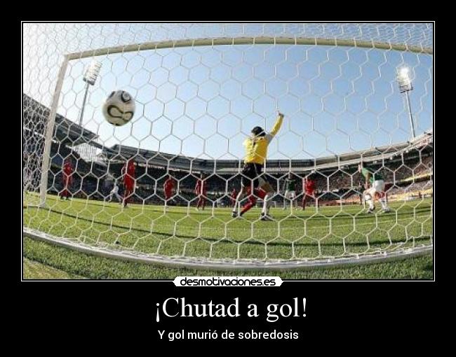 ¡Chutad a gol! - 