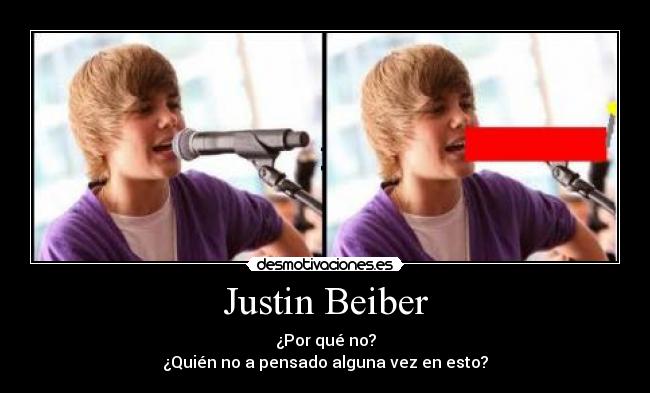 Justin Beiber -