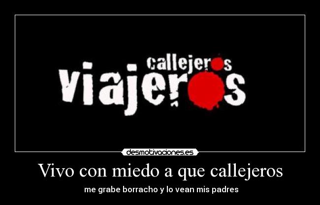 Vivo con miedo a que callejeros -