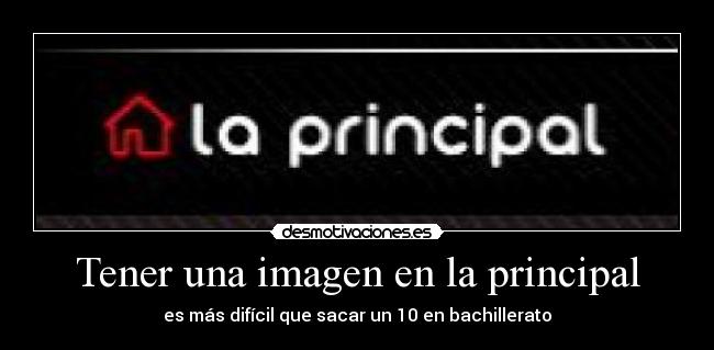 carteles imagen principal bachillerato dificil desmotivaciones