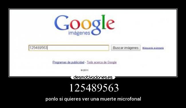 125489563 - ponlo si quieres ver una muerte microfonal