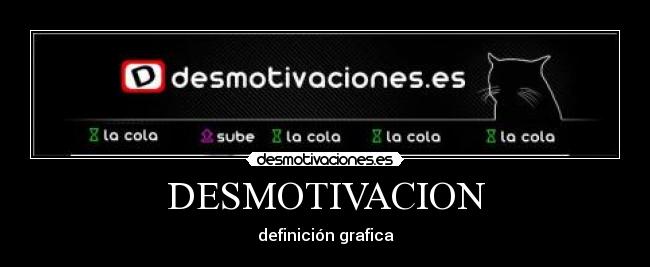 DESMOTIVACION - definición grafica