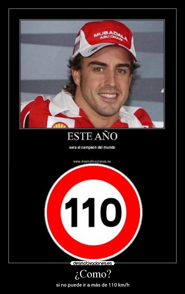 ¿Como? - si no puede ir a más de 110 km/h