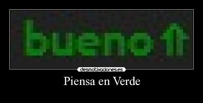 Piensa en Verde - 