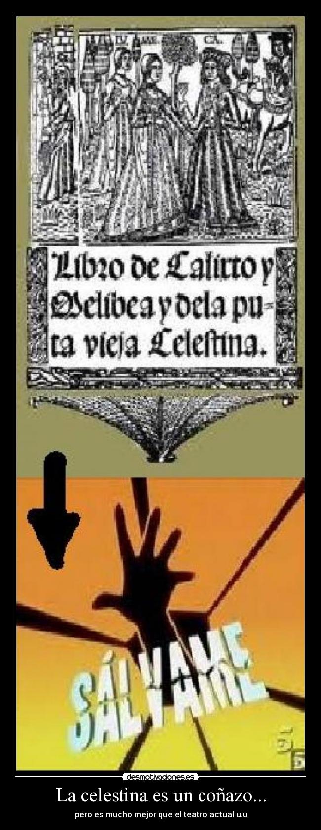 La celestina es un coñazo... -