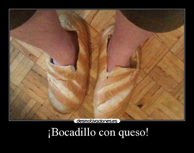 carteles bocadillo con queso desmotivaciones