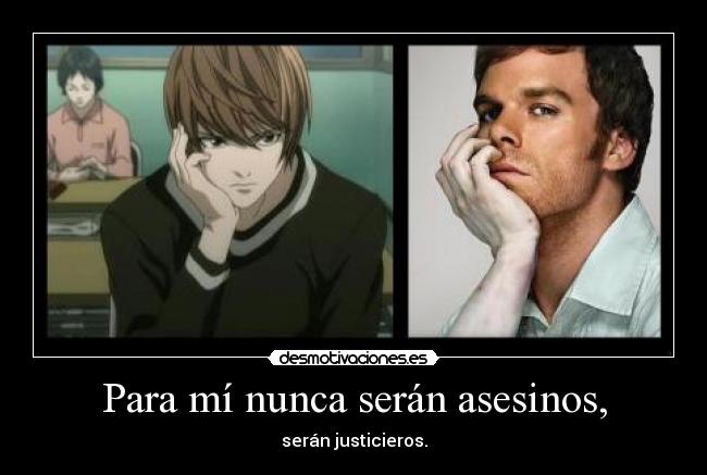 Para mí nunca serán asesinos, -