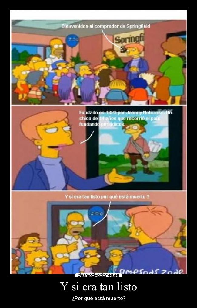 Y si era tan listo - ¿Por qué está muerto?