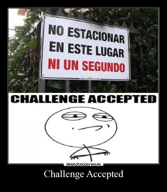 Challenge Accepted -