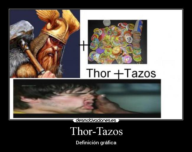 Thor-Tazos - Definición gráfica