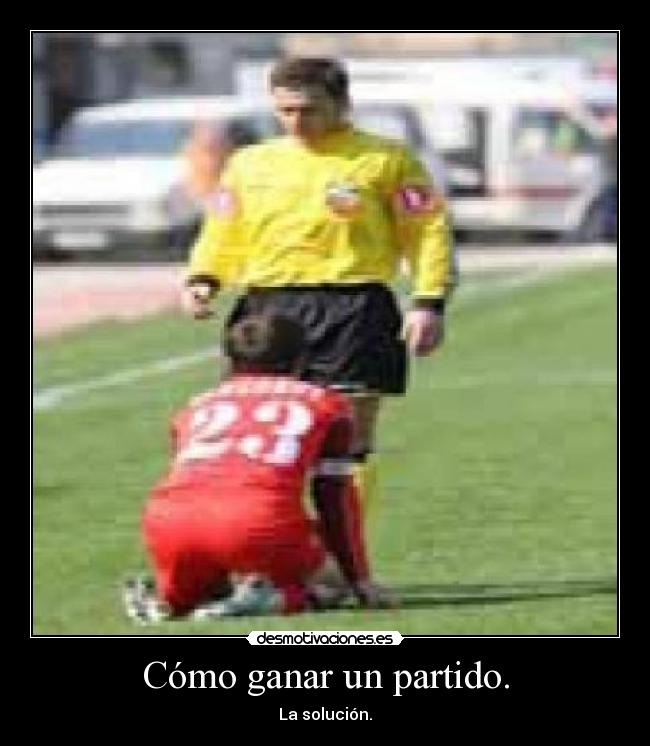 Cómo ganar un partido. - La solución.