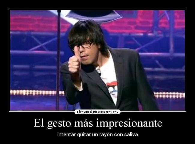 El gesto más impresionante -