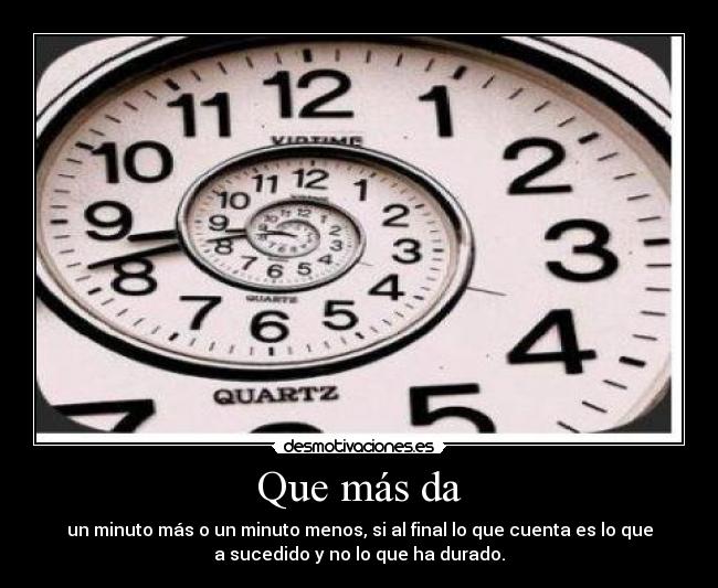 Que más da - 