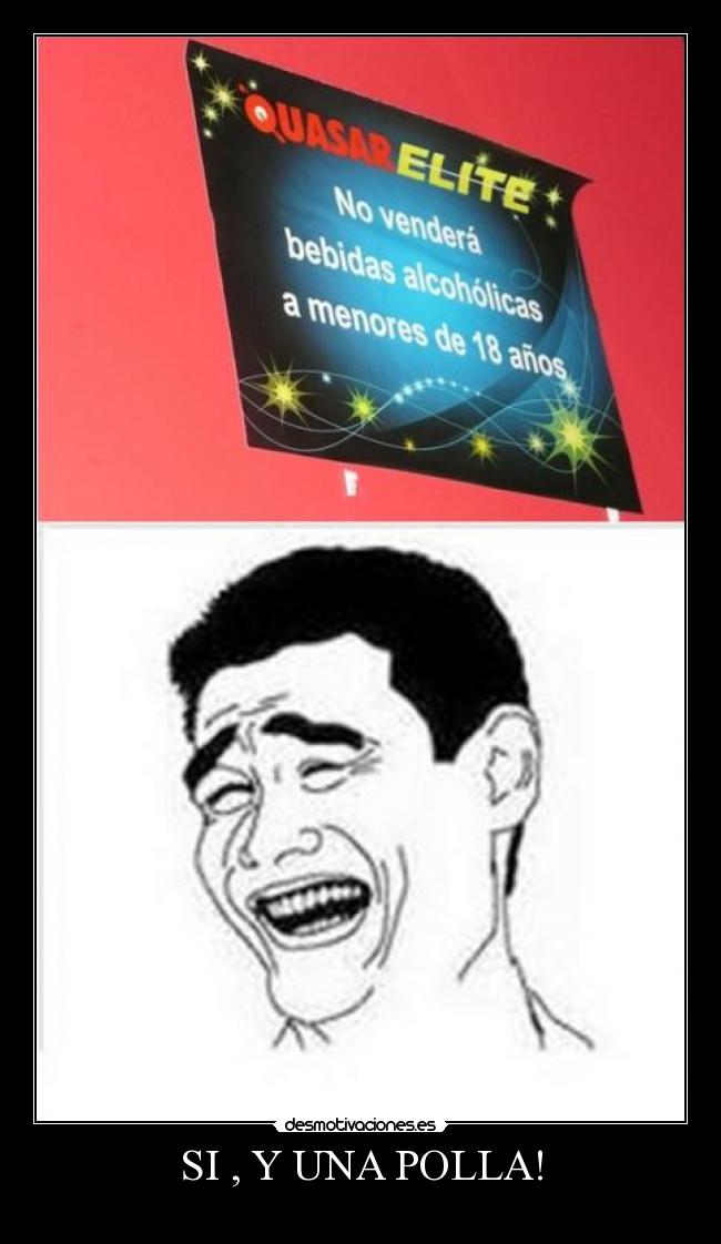SI , Y UNA POLLA! - 