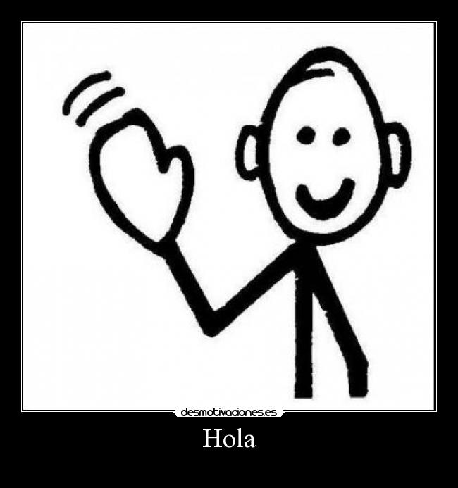 Hola -