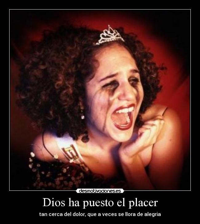 Dios ha puesto el placer -