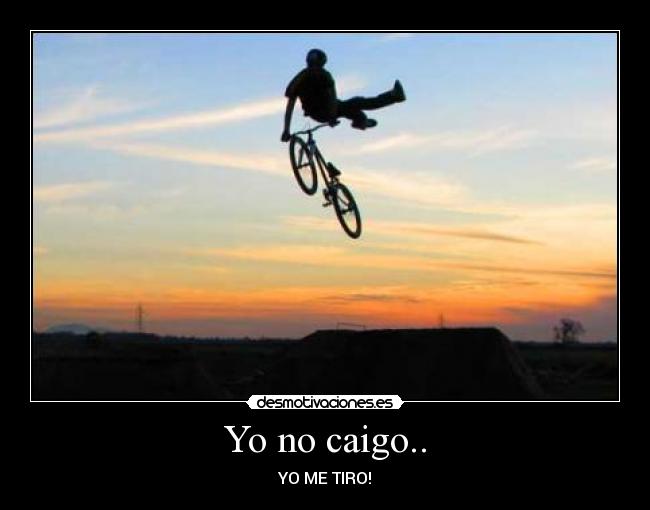 Yo no caigo.. - 