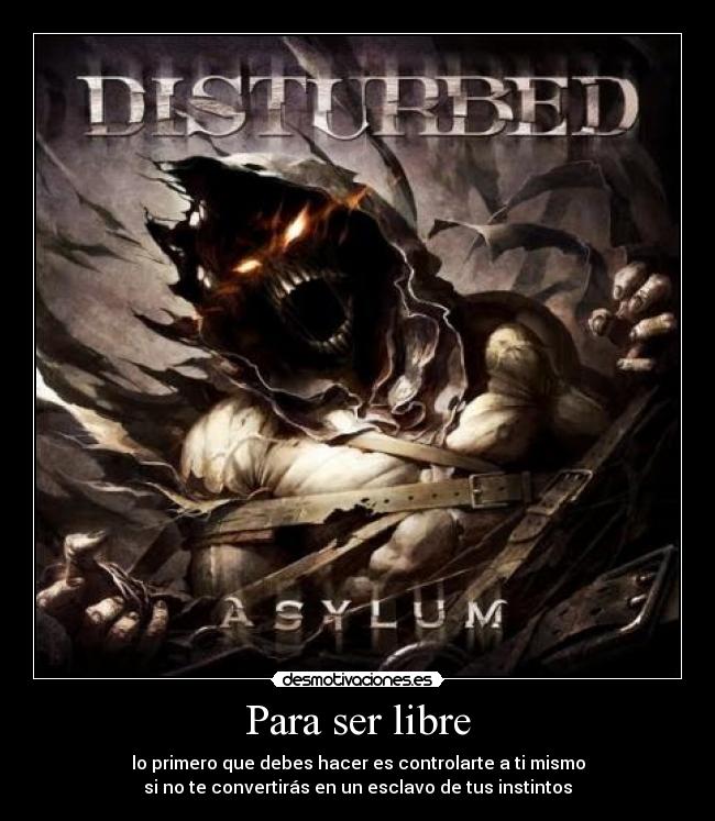 carteles para ser libre primero que debes hacer controlarte mismo convertiras esclavo desmotivaciones