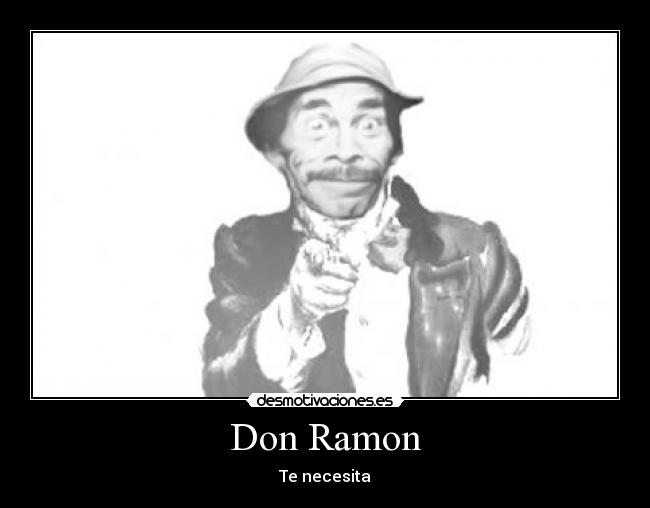 Don Ramon - Te necesita