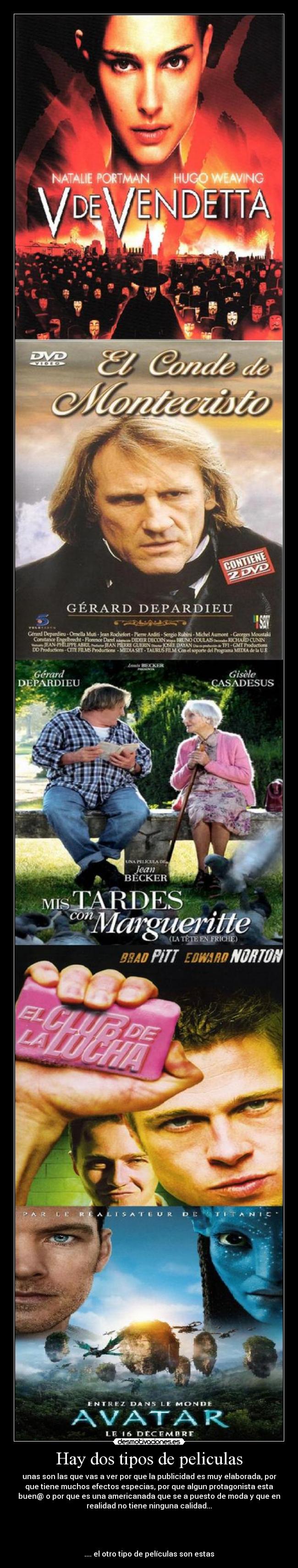 Hay dos tipos de peliculas -