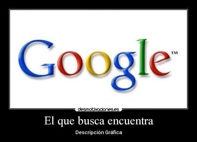 El que busca encuentra - Descripción Gráfica