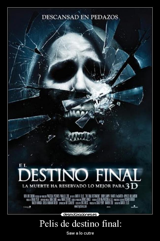 Pelis de destino final: -
